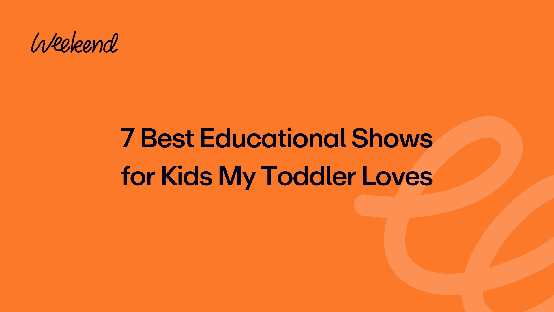 7 Best Educational Shows for Kids My Toddler Loves in